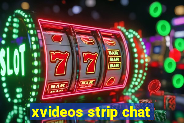 xvideos strip chat